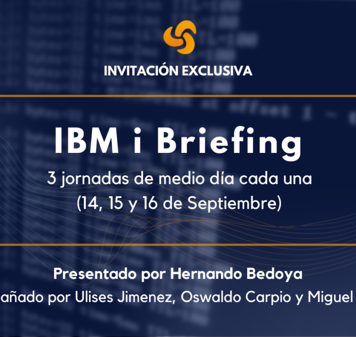 IBM i Briefing con Hernando Bedoya| 14, 15, y 16 de septiembre